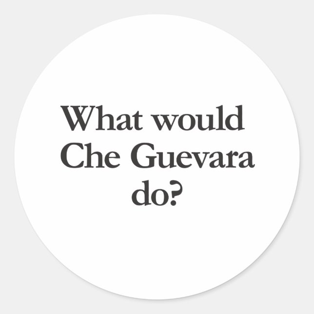Pegatina Redonda qué haría cheguevara (Anverso)