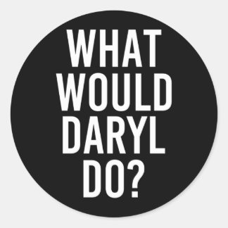Pegatina Redonda ¿Qué haría Daryl? Chiste personalizado divertido