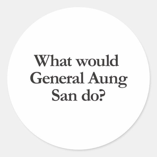 Pegatina Redonda qué haría el general aung san (Anverso)