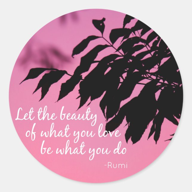 Pegatina Redonda Que la belleza de lo que amas Rumi Cita (Anverso)