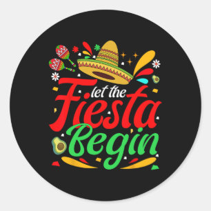 Pegatina Redonda Que la Fiesta Comience Funny Cinco De Mayo Mexican