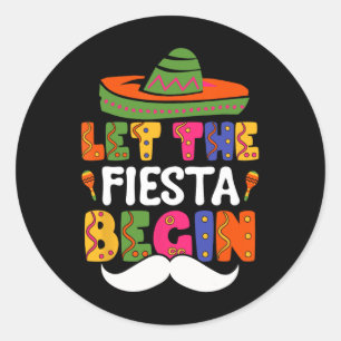 Pegatina Redonda Que la Fiesta Comience Funny Cinco De Mayo Mexican