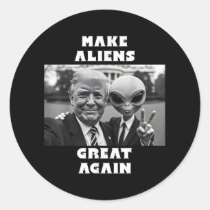 Pegatina Redonda Que los Alienígenas vuelvan a ser grandes. Trump Y