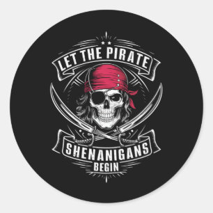 Pegatina Redonda Que los piratas Shenanigans comiencen el cráneo de