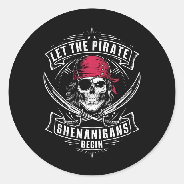 Pegatina Redonda Que los piratas Shenanigans comiencen el cráneo de (Anverso)