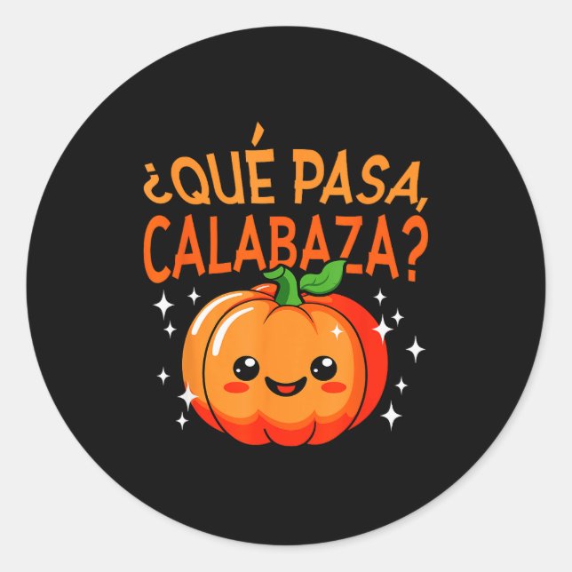 Pegatina Redonda Qué Pasa Calabaza Mexican Meastra Spanieacher Hall (Anverso)