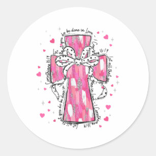 Pegatina Redonda Que Todo Lo Que Haces Se Haga Enamorado De Pink Cr