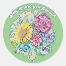 Quédate donde floreces