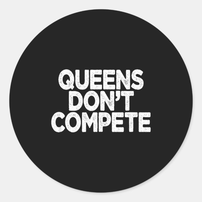 Pegatina Redonda Queens Don't Compete  (Anverso)