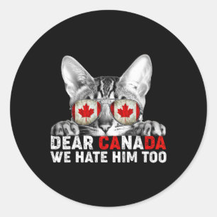 Pegatina Redonda Querida Canadá También Lo Odiamos Política Anti Tr