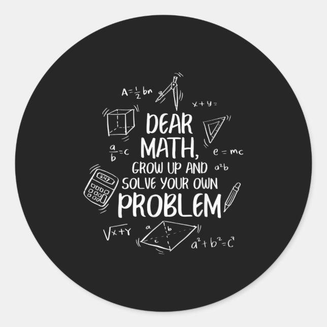 Pegatina Redonda Querida matemática, crezca y resuelva sus propios  (Anverso)