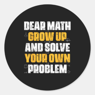 Pegatina Redonda Querida Math Crecer Y Resolver Su Propio Problema