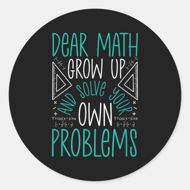 Pegatina Redonda Querida Math Crecer Y Resolver Sus Propios Problem (Anverso)