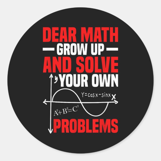Pegatina Redonda Querida Math Crecer Y Resolver Sus Propios Problem (Anverso)