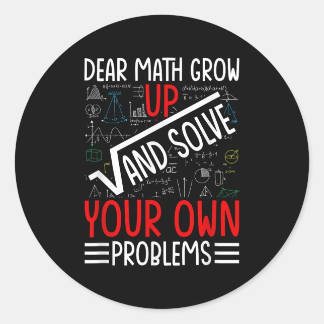 Pegatina Redonda Querida Math Crecer Y Resolver Sus Propios Problem (Anverso)