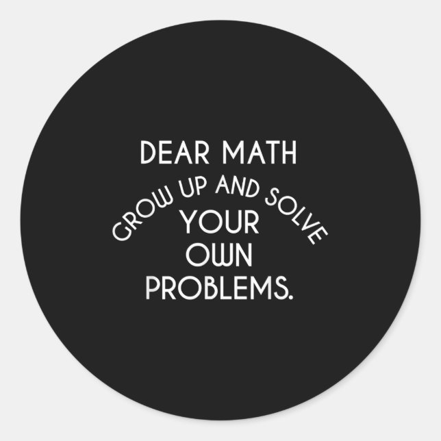 Pegatina Redonda Querida Math Crecer Y Resolver Sus Propios Problem (Anverso)