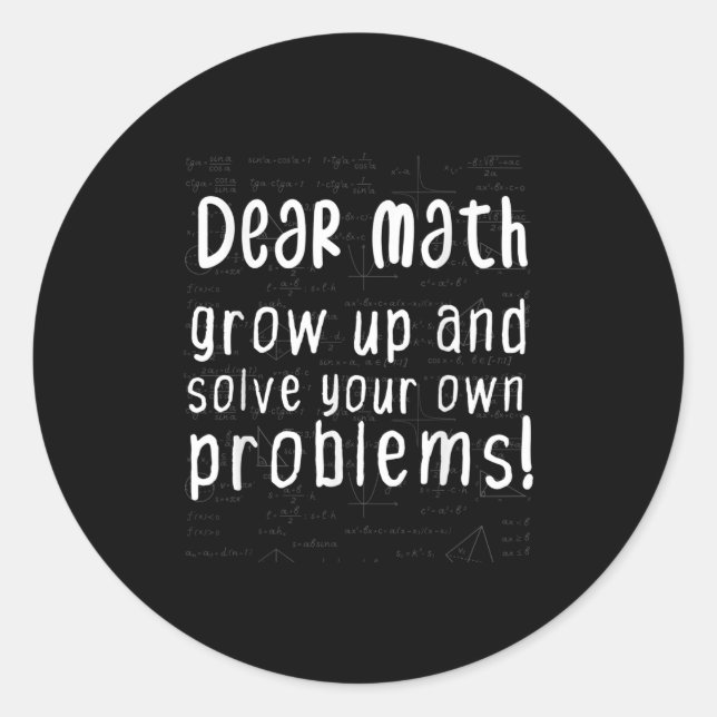 Pegatina Redonda Querida Math Crecer Y Resolver Tus Propios Problem (Anverso)