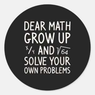 Pegatina Redonda Querida Math Crecer Y Resolver Tus Propios Problem