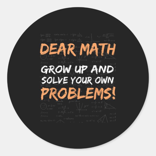 Pegatina Redonda Querida Math Crecer Y Resolver Tus Propios Problem (Anverso)