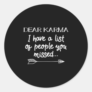 Pegatina Redonda Querido Karma Tengo Una Lista De Personas Que Extr