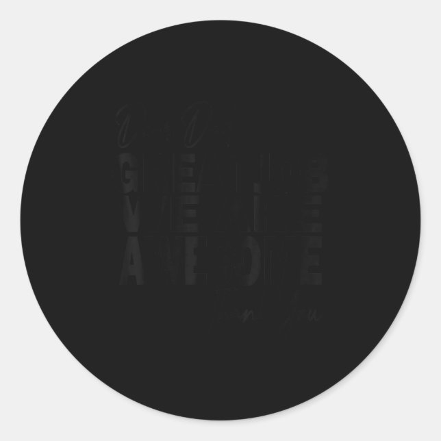 Pegatina Redonda Querido Padre Gran Trabajo, Somos Increíbles Graci (Anverso)