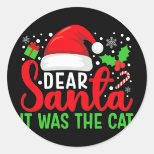 Pegatina Redonda Querido Papá Noel Fue El Gato Que Coincidió Con La