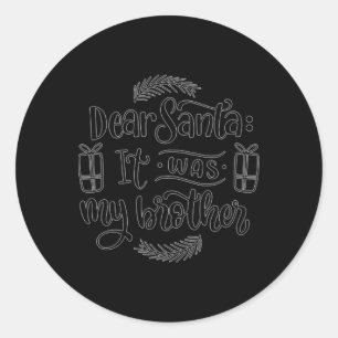Pegatina Redonda Querido Santa Fue La Camiseta De Mi Hermano