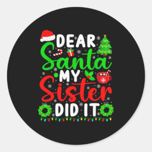 Pegatina Redonda Querido Santa Mi Hermana Lo Hizo Divertido Navidad