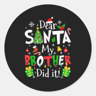Pegatina Redonda Querido Santa Mi Hermano Lo Hizo Divertido Navidad