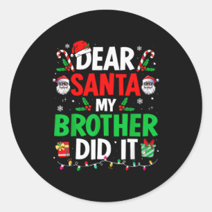 Pegatina Redonda Querido Santa Mi Hermano Lo Hizo Funny Navidad Chi