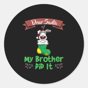 Pegatina Redonda Querido Santa Mi Hermano Lo Hizo Hermanos Navidad
