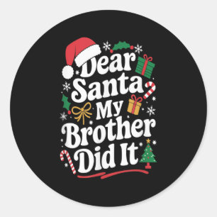 Pegatina Redonda Querido Santa Mi Hermano Lo Hizo Humor Navideño