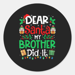 Pegatina Redonda Querido Santa, mi hermano lo hizo Navidades gracio