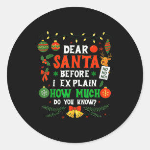 Pegatina Redonda Querido Santa Puedo Explicar Divertida Navidad Hom