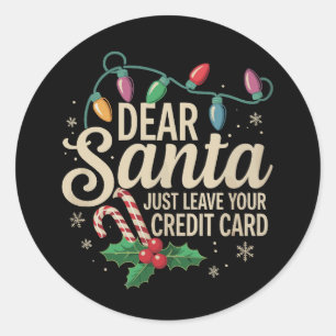 Pegatina Redonda Querido Santa Solo Deja Tu Tarjeta De Crédito Navi