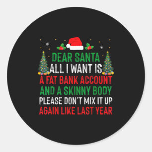 Pegatina Redonda Querido Santa Todo Lo Que Quiero Es Una Cuenta Ban