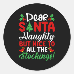 Pegatina Redonda Querido Santa Travieso Pero Amable Con Todas Las M