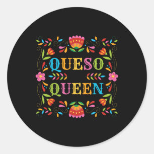 Pegatina Redonda Queso Queen Floral Funny Cinco De Mayo Sarcástico 