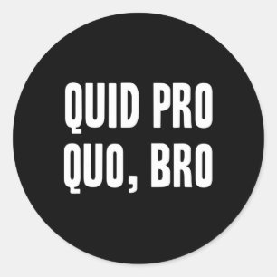 Pegatina Redonda Quid Pro Quo Hermano Impugnar A Trump Divertido Im