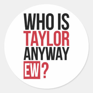 Pegatina Redonda Quién Es Taylor De Todas Formas Chica Taylor Nombr