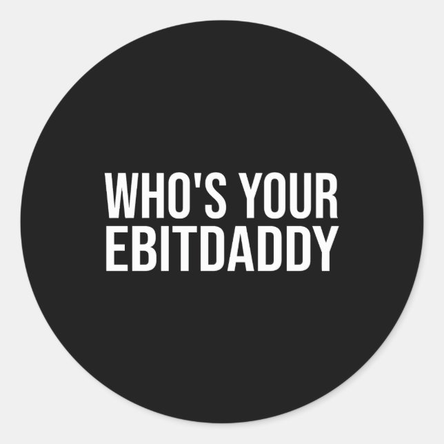 Pegatina Redonda Quién es tu EbitDaddy Accounting Cpa Ebitda (Anverso)