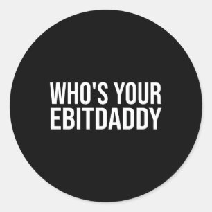 Pegatina Redonda Quién es tu EbitDaddy Accounting Cpa Ebitda