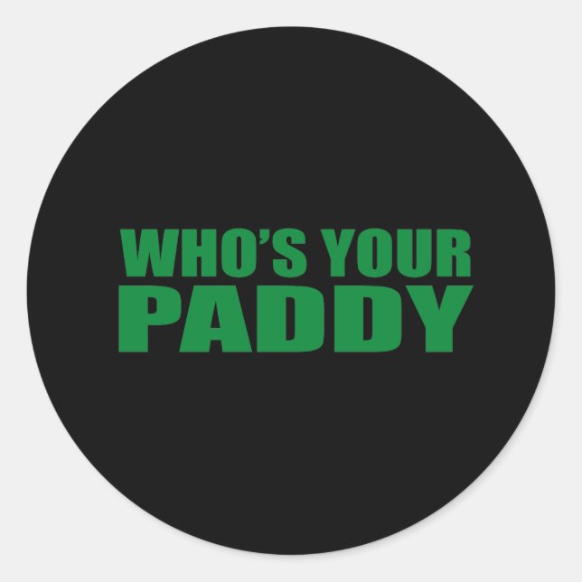 PEGATINA REDONDA ¿QUIÉN ES TU PADDY? (Anverso)