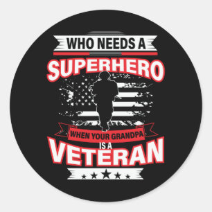 Pegatina Redonda Quien necesita un superhéroe cuando tu abuelo es v