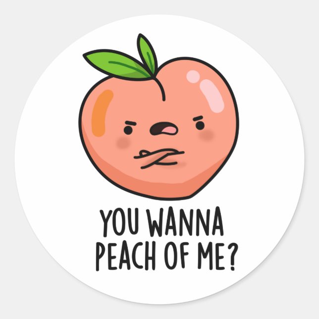 Pegatina Redonda Quieres Peach Of Me Divertido Fruit Pun (Anverso)