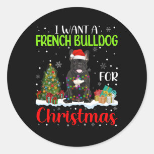 Pegatina Redonda Quieres Un Bulldog Francés Para Navidades De Guay 