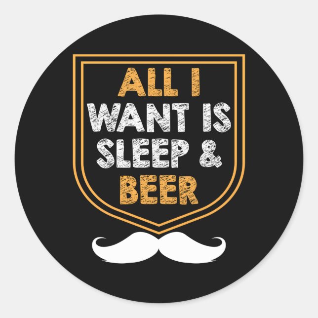 Pegatina Redonda Quiero Dormir Y Beer Beer Daddy Drinker (Anverso)