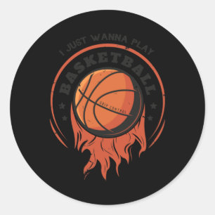 Pegatina Redonda Quiero Jugar Al Basketball Sólo Quiero Jugar A Bas