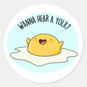 Pegatina Redonda Quiero Oír Un Huevo Yolk Funny Chiste Pun