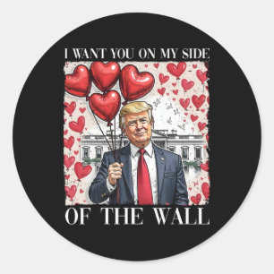 Pegatina Redonda Quiero Que Estés De Mi Lado De La Muralla.